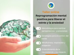Taller: Reprogramación mental positiva para liberar el estrés y la ansiedad (online)